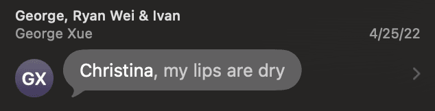christina, my lips are dry